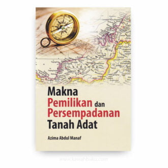 Makna Pemilikan Dan Persempadanan Tanah Adat – Kawah Buku