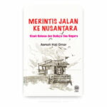 Merintis Jalan ke Nusantara: Kisah Bahasa dan Budaya Dua Negara