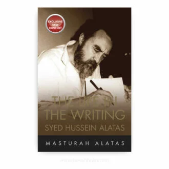 The Life in the Writing: Syed Hussein Alatas